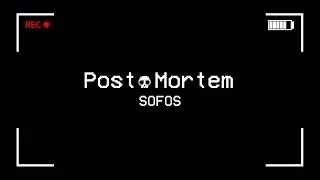 SOFOS - POST MORTEM