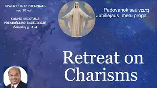 04. Retreat / workshop on Charisms in Lithuania by Br. Thomas Paul and Team 11.10.2025