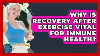 Why Is Recovery After Exercise Vital For Immune Health? - All About the Immune System
