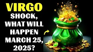 🤑VIRGO, GET YOUR WALLET READY!💵ON MARCH 25, 2025, YOUR BANK ACCOUNT WILL BURST WITH HAPPINESS!