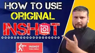 How to Use Original Inshot with Full Access of tools & Settings | Inshot Main Editing Kaise kare