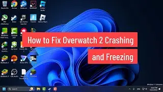 How to Fix Overwatch 2 Crashing and Freezing on Windows PC (2024)