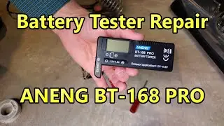 Fixing The Aneng BT-168 Pro Battery Tester