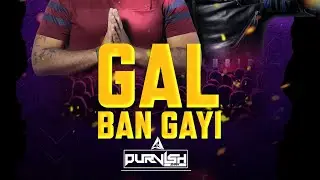 Gal Ban Gayee  (Weeding Remix) DJ Purvish | Sukhbir | Punjabi  song 2025 | WEDDING SONG
