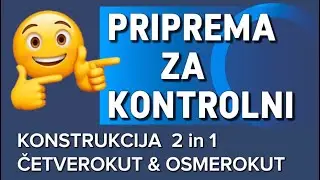 Kako nacrtati (konstruirati) četverokut i osmerokut | Priprema za kontrolni rad