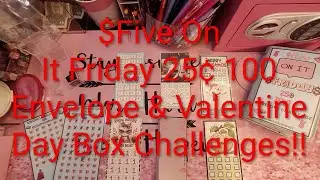 It's Time! $Five On It Friday 25¢ 100 Envelope($15) & Valentine Day Box($10) Challenges.