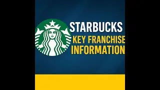 10. Starbucks: Key Franchise Information. Series: Franchise Business &ndash; The Guide to Franchises
