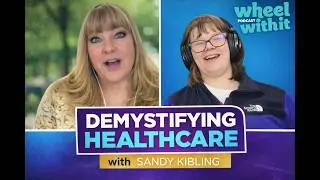 Demystifying Healthcare  Interview with Sandy Kibling of Get Savvy, Demystifying Healthcare.