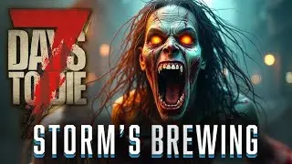 【７Days To Die　Ver．2.5　Storms Brewing　安定版】　#7daystodie