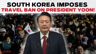 Live: South Korea's Justice Ministry imposes a travel ban on President Yoon over martial law