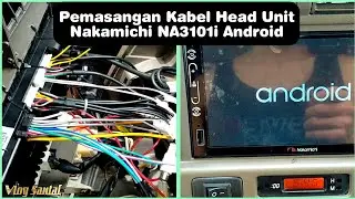 Tutorial Pemasangan Kabel Head Unit Nakamichi Android