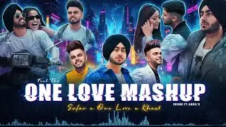 Feel The One Love &ndash; Mashup | Shubh ft. Akhil | One Love X Safar | Romantic Punjabi Mashup 2026