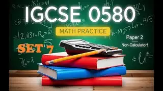 Guided Solutions CIE IGCSE 0580 Paper 2 Practice Paper (Non Calculator) Set 7