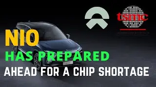 How NIO will deal with global chip shortage, NIO has prepared ahead for a chip shortage