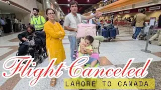 Flight Canceled! Lahore to Canada Vlog | Liberty Market Shopping, Golgappay & KFC Family Fun 🇵🇰✈️🇨🇦