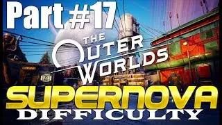 The Outer Worlds Supernova Difficulty Walkthrough Part 17 The Amateur Alchemist Gameplay HD 1080p