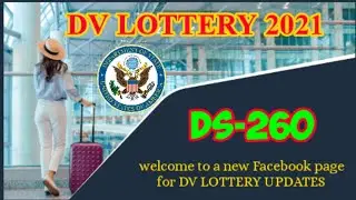 DV LOTTERY 2021/ DV LOTTERY DS-260 INSTRUCTIONS