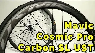 Mavic Cosmic Pro Carbon SL UST Disc Road Wheelset - Everything you need to know