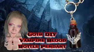 Goth DIY  - Vampire Blood Bottle Pendant  | Gothyoutuber 