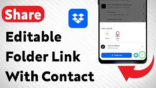 How To Share An Editable Dropbox Folder Link With A Contact On Mobile (Updated)