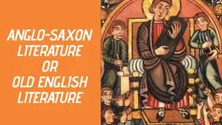 Anglo-Saxon literature/Old English Literature/History of English Literature/HSA English/HSST English