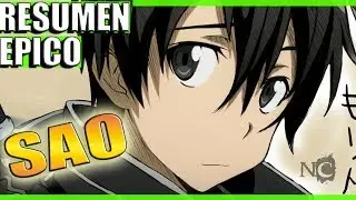RESUMEN ÉPICO - SAO \ SWORD ART ONLINE