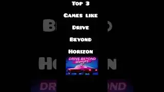 Top 3 Games like Drive Beyond Horizon#shorts#viral#video#drivebeyondhorizon