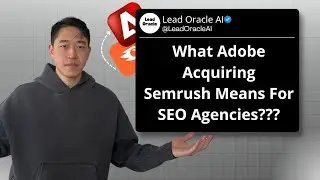What Adobe Acquiring Semrush Means For SEO Agencies (do this ASAP)