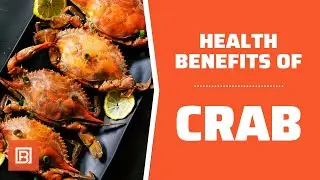 Health benefits of Crab: Seafood is really healthy for you!