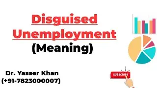 Disguised Unemployment - Meaning & Causes