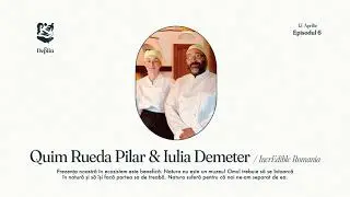 6. Imunitatea din flora spontană - Iulia Demeter și Quim Rueda Pilar de la IncrEdible Romania