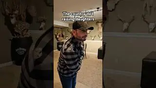 Every country dad ever