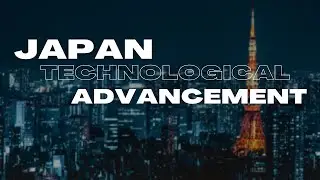 How Japan Became a Technological Powerhouse