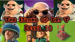 Boom Beach! The Island of Dr. T Level 10! 2019 With Heroes!