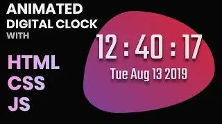 #3 Create an Animated Digital Clock with HTML, CSS and JavaScript