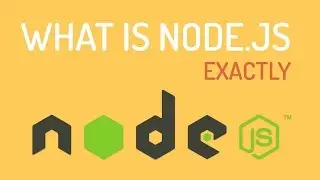 What is nodejs exactly - How nodejs works behind the scene - Introduction to nodejs