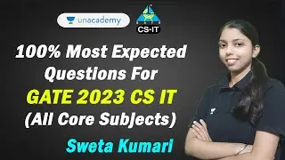 100% Most Expected Questions For GATE 2023 CS IT (All Core Subjects)  | Sweta Kumari