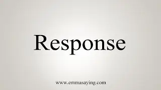 How To Say Response