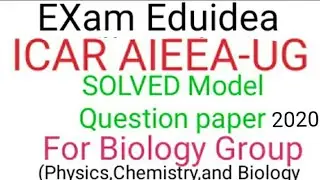 ICAR AIEEA-UG Solved  MODEL QUESTION Paper  for Biology Group (physics,chemistry and Biology)