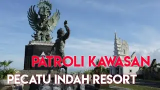 PATROLI KAWASAN PECATU INDAH RESORT BALI, KAWASAN YANG ASRI DAN ALAMI.