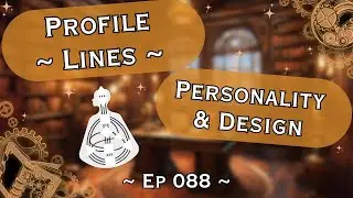 ~ Profile Lines ~ Personality & Design ~ Ep 088 ~ Portrait View ~📱