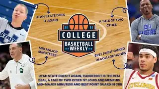 Utah State and Vanderbilt Hot Right Now, Weekly Games, A Tale of Two Cities: St.Louis and Memphis