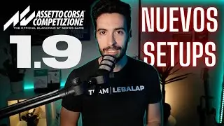 ACC (Assetto Corsa Competizione) versión 1.9 → Análisis de setups y físicas