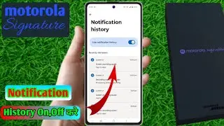 how to on notification history in motorola signature, motorola signature notification history