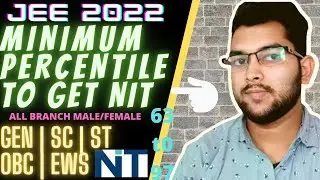 Minimum Percentile to get NIT 2022 | Jee mains 2022 safe score | All categories all branch #NIT
