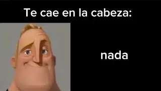 Mr increíble apertubado: Te cae en la cabeza