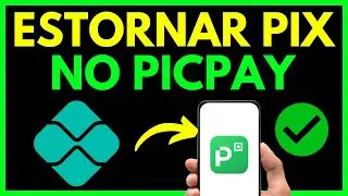 COMO ESTORNAR UM PIX PICPAY - COMO REEMBOLSAR PIX PICPAY