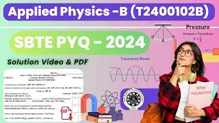 Applied Physics-B 2024 PYQ Solution | Bihar Polytechnic 1st Semester | SBTE Diploma PYQ Exam Paper 