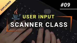 How to take input from user in Java using Scanner | Java Scanner Class Explained - Hindi/Urdu