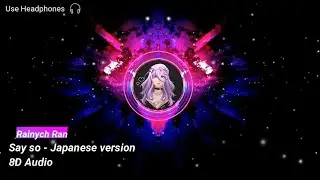 Say so (Japanese version) - 8D AUDIO
